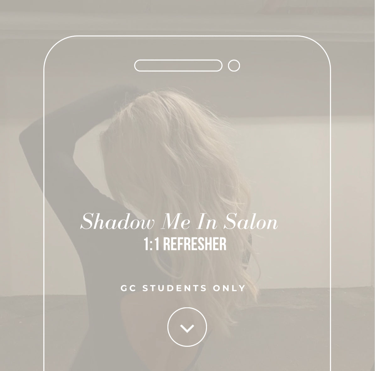 Shadow Me In Salon(1:1 Refresher)